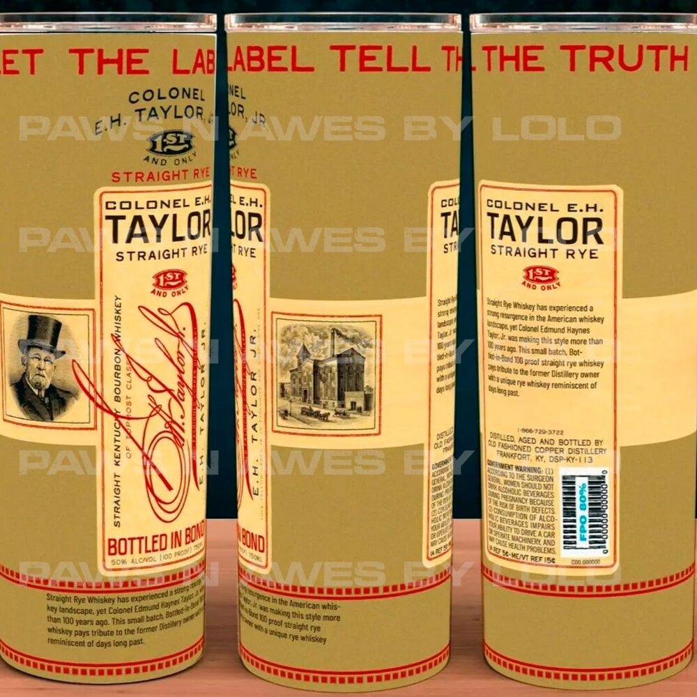 Colonel EH Taylor Straight Rye Bourbon Whiskey Cup Mug Tumbler 20oz